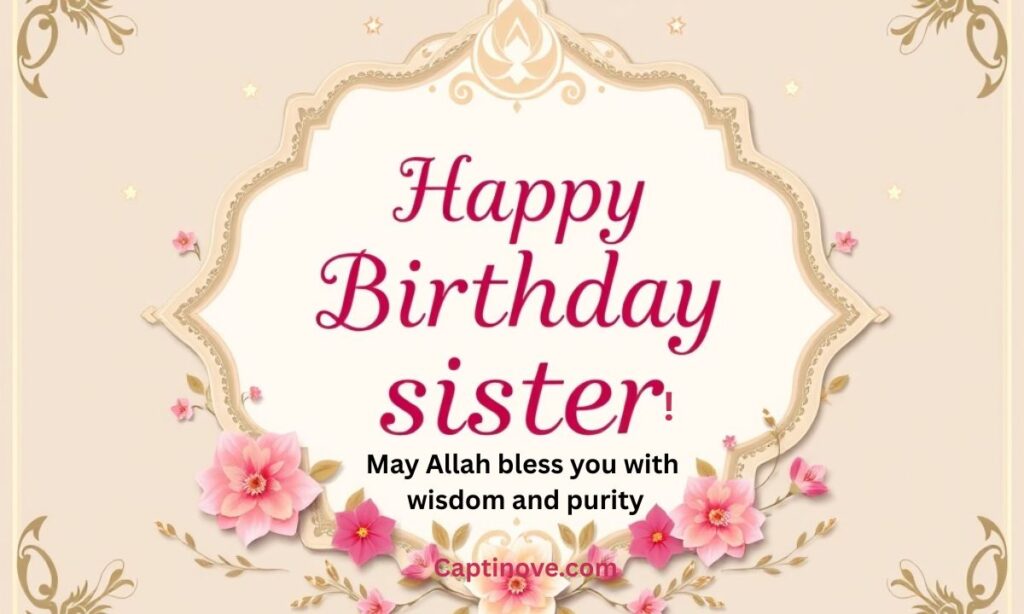 Islamic Birthday Wishes for Sister