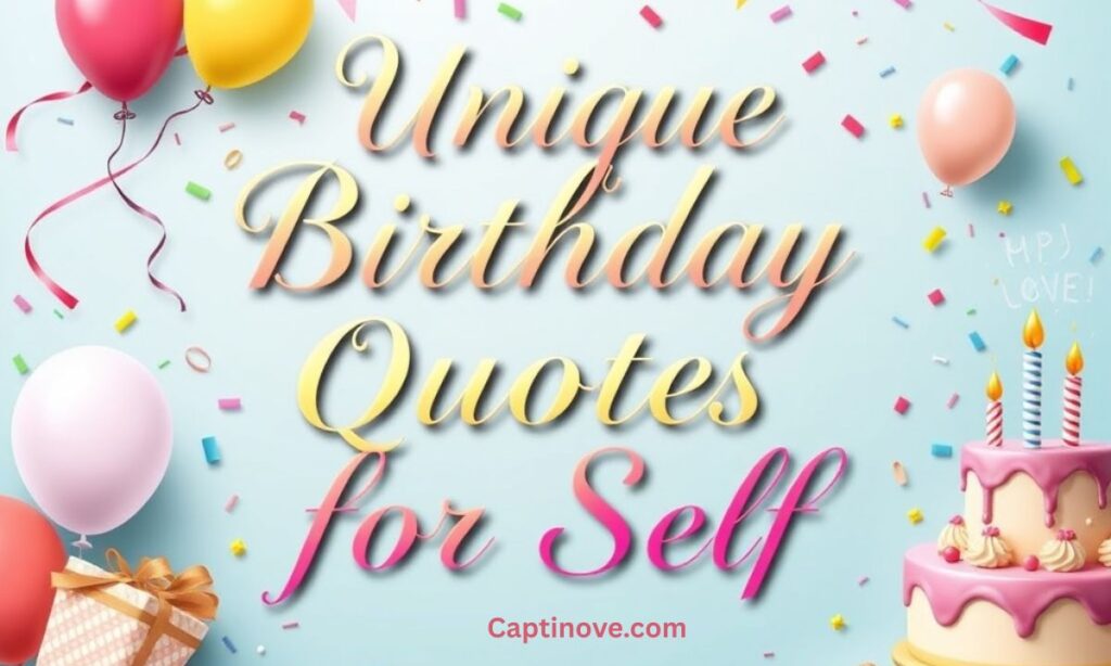 Unique Birthday Quotes for Self