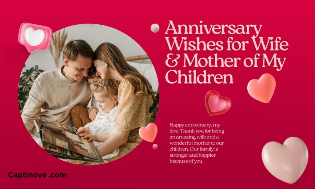 Anniversary Wishes for Wife & Mother of My Children
