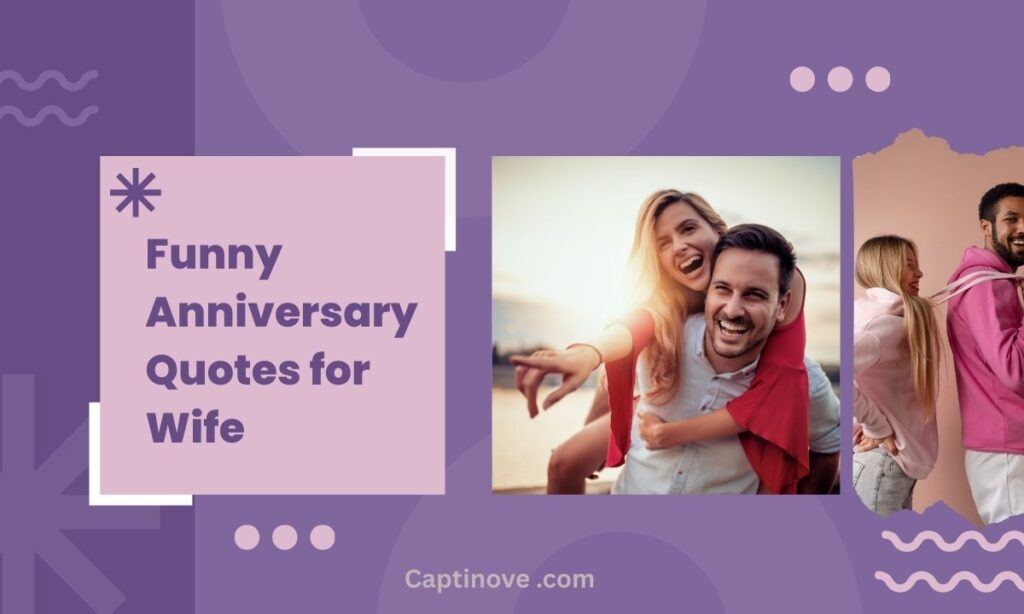 Funny Anniversary Quotes for Wife