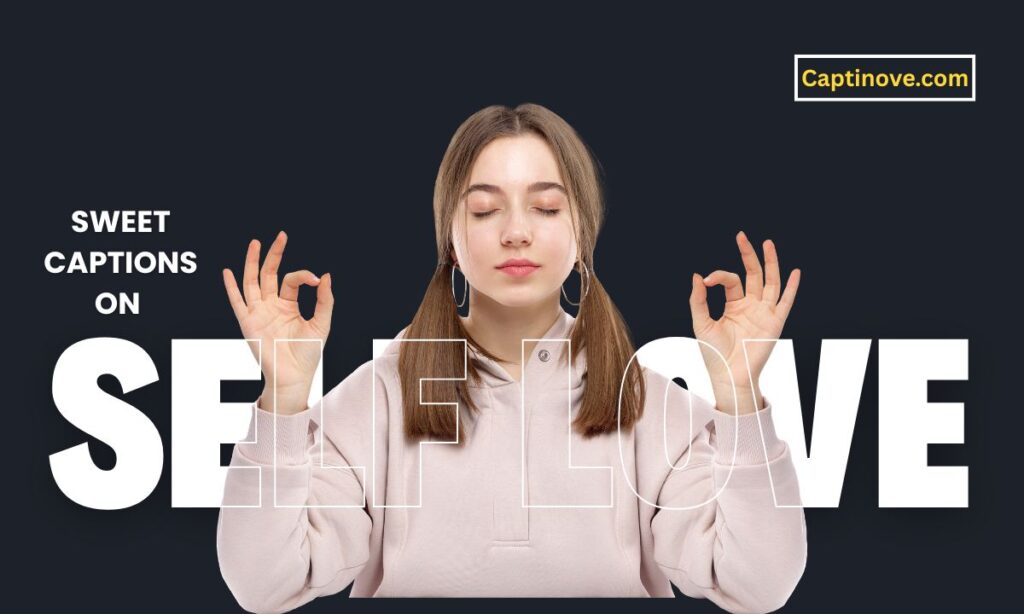 Sweet Captions on Self Love (1)
