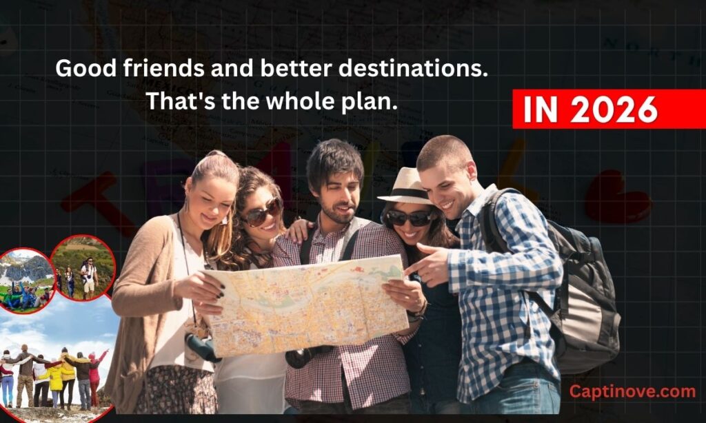 Travel Instagram Captions with Friends