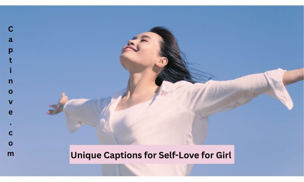 Unique Captions for Self-Love for Girl