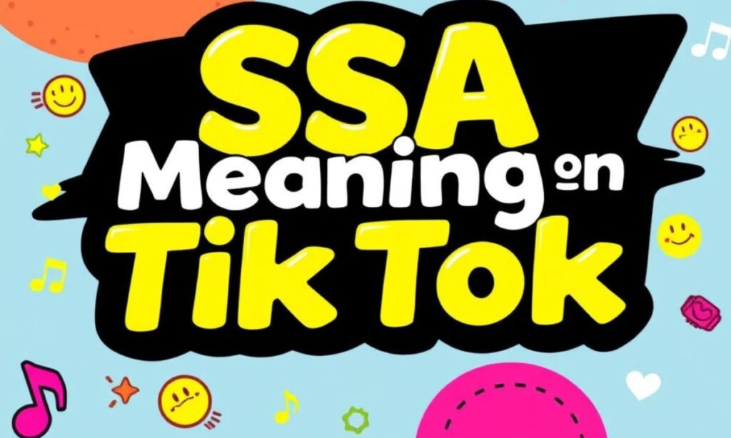 What Does SSA Mean on TikTok