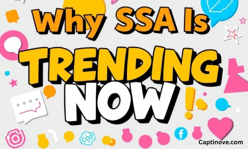 Why SSA Is Trending Now