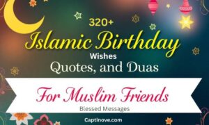 320+ Islamic Birthday Wishes, Quotes, and Duas For Muslim Friend Blessed Messages
