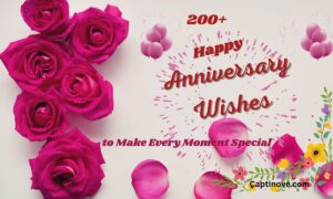 200+ Happy Anniversary Wishes to Make Every Moment Special